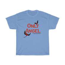 Load image into Gallery viewer, Only Angel tee