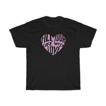 Load image into Gallery viewer, Fill Your Heart Tee