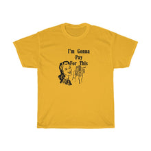 Load image into Gallery viewer, Pay for This retro Tee