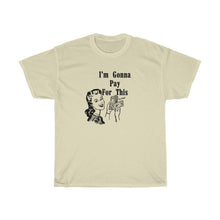 Load image into Gallery viewer, Pay for This retro Tee