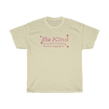 Load image into Gallery viewer, You Don’t Know Who Needs It Tee