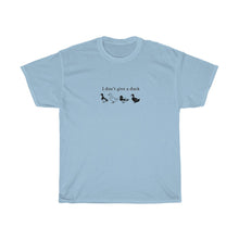 Load image into Gallery viewer, Don’t Give a Duck  Tee