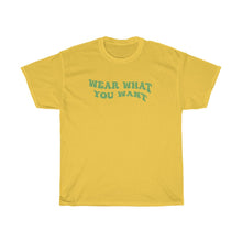 Load image into Gallery viewer, Wear What You Want Tee