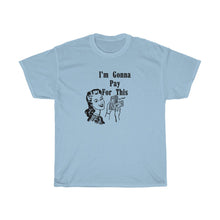 Load image into Gallery viewer, Pay for This retro Tee