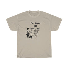 Load image into Gallery viewer, Pay for This retro Tee