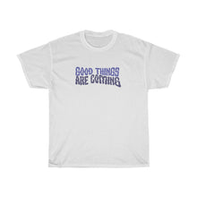 Load image into Gallery viewer, Good Things Are Coming Tee