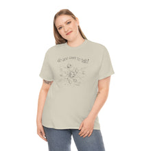 Load image into Gallery viewer, Do You Wanna Talk Satellite  Tee