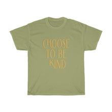 Load image into Gallery viewer, Choose to be Kind Tee