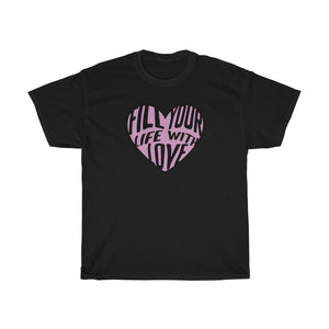 Fill Your Heart Tee
