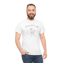 Load image into Gallery viewer, Do You Wanna Talk Satellite  Tee
