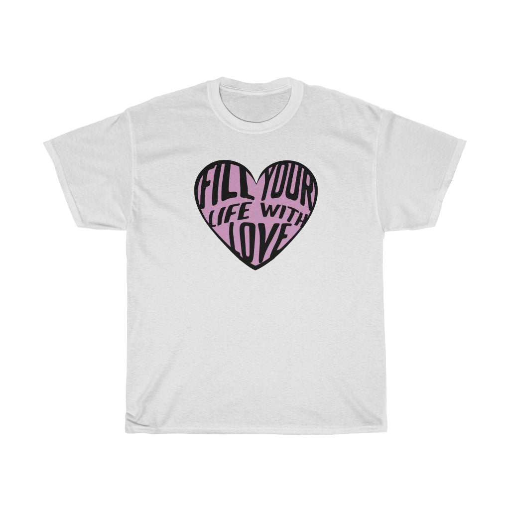 Fill Your Heart Tee